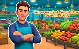 Supermarket Simulator Dream Store